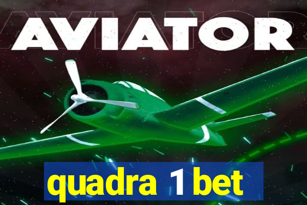 quadra 1 bet