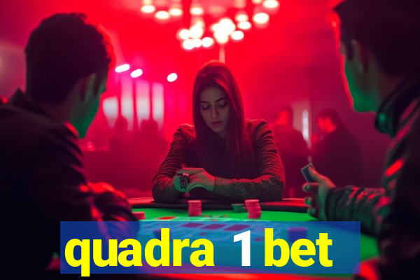 quadra 1 bet