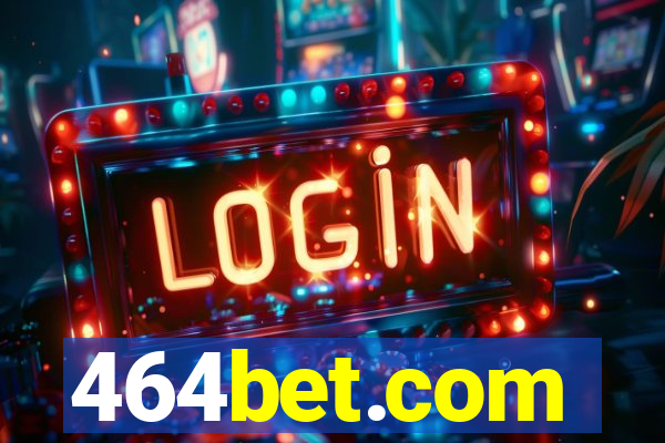 464bet.com