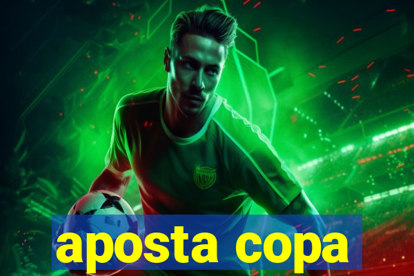 aposta copa