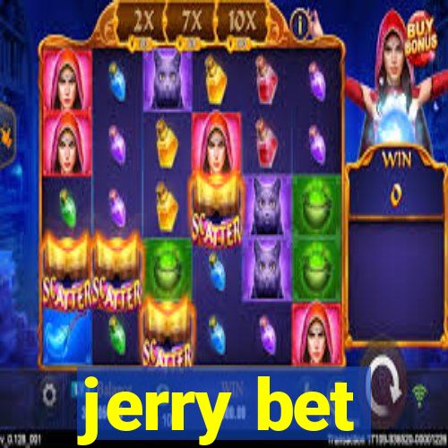 jerry bet