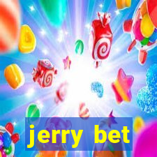 jerry bet