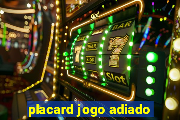 placard jogo adiado