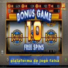 plataforma de jogo falsa