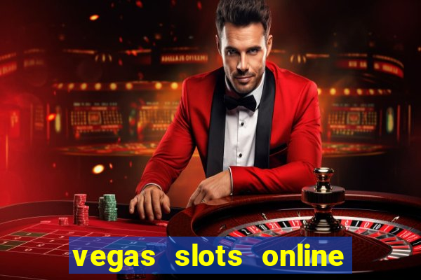 vegas slots online for free