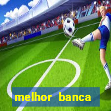 melhor banca fortune tiger