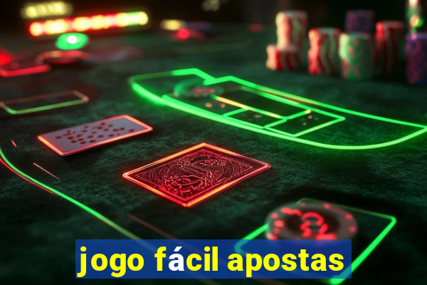 jogo fácil apostas