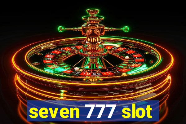 seven 777 slot