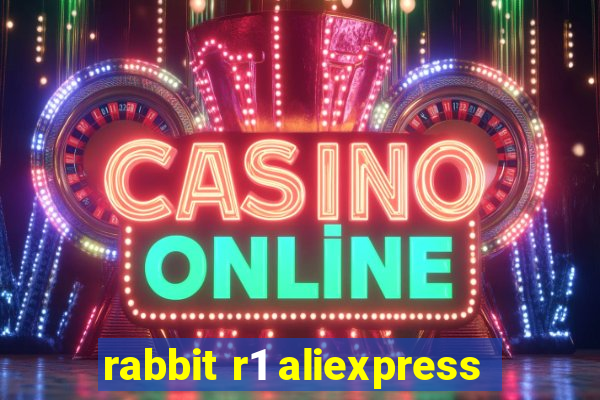 rabbit r1 aliexpress