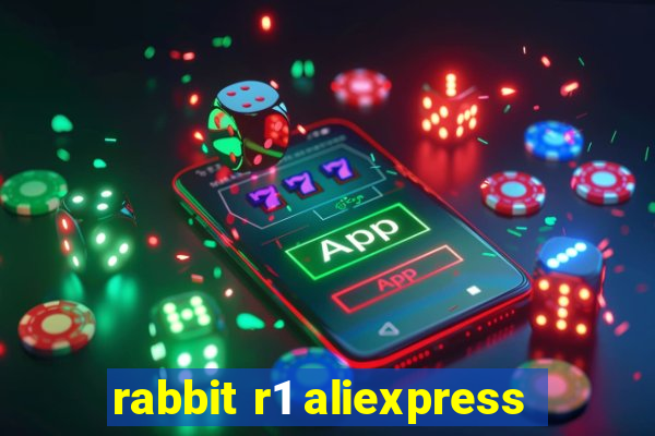 rabbit r1 aliexpress