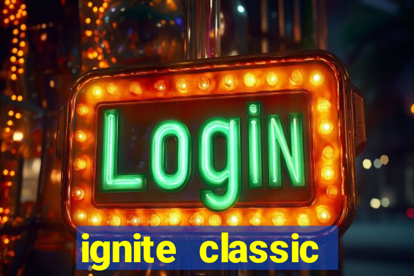 ignite classic slots paga mesmo