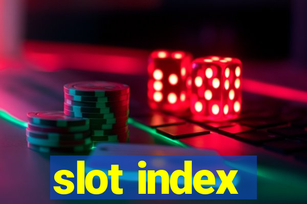 slot index