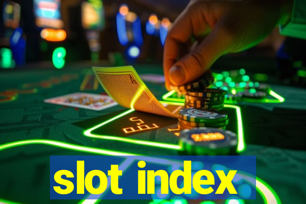 slot index