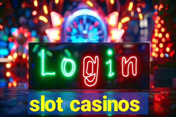 slot casinos