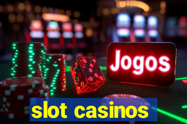 slot casinos