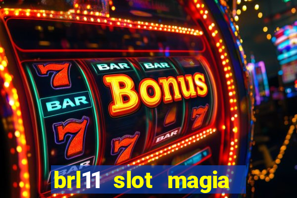 brl11 slot magia paga mesmo