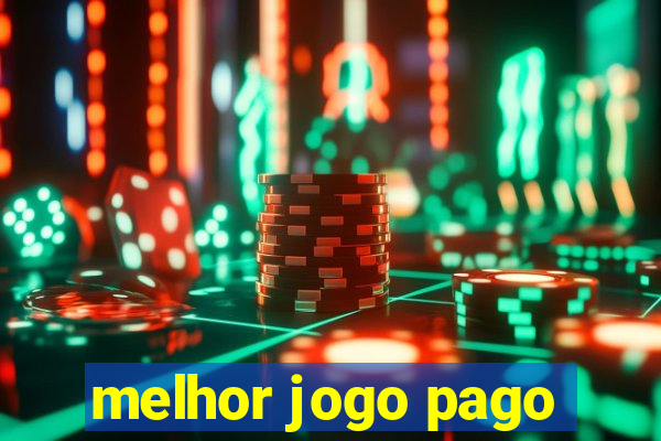 melhor jogo pago