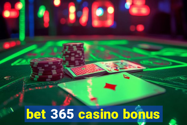 bet 365 casino bonus