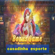 casadinha esporte da sorte