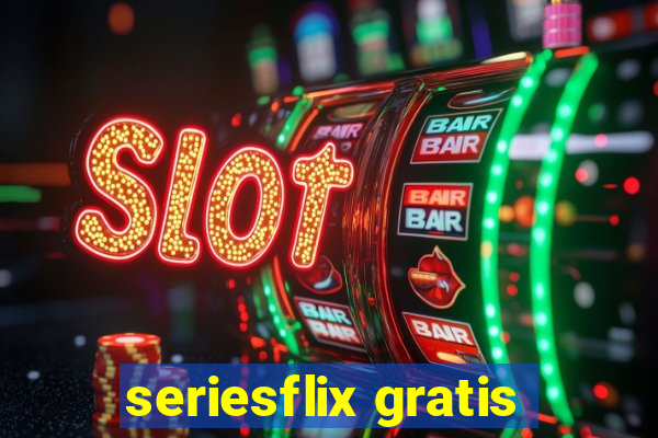 seriesflix gratis