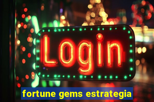 fortune gems estrategia