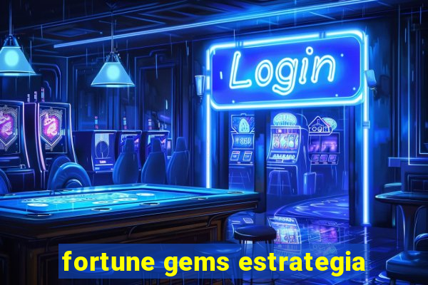 fortune gems estrategia