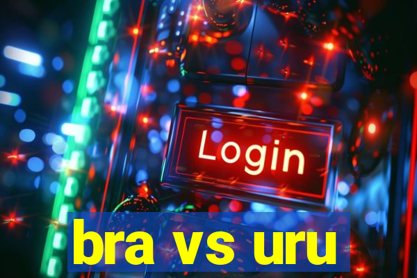 bra vs uru