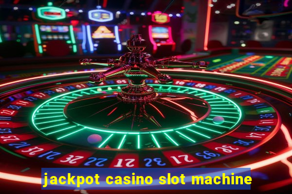 jackpot casino slot machine