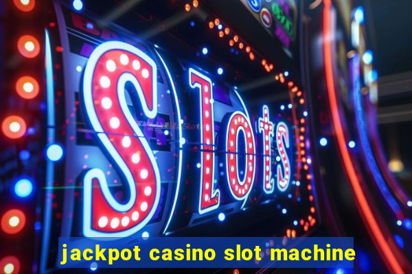 jackpot casino slot machine