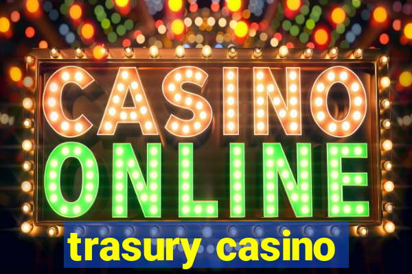 trasury casino