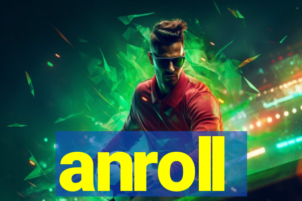 anroll