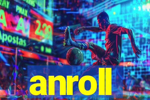 anroll