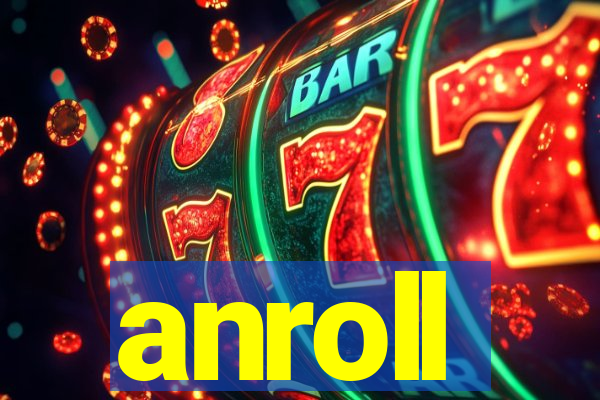 anroll