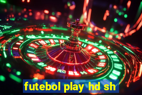 futebol play hd sh