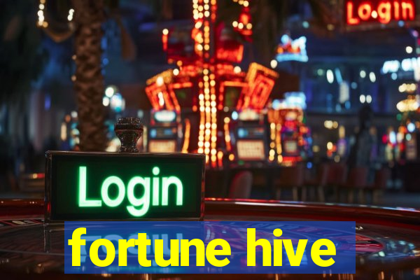 fortune hive