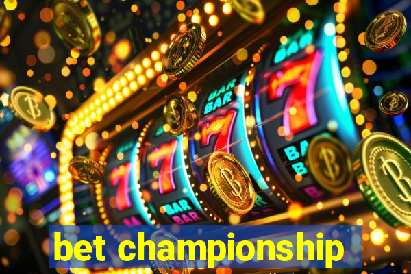 bet championship