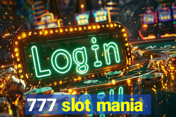 777 slot mania