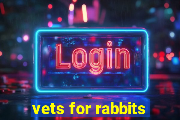 vets for rabbits