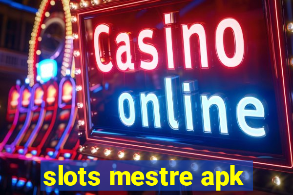 slots mestre apk