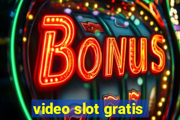 video slot gratis