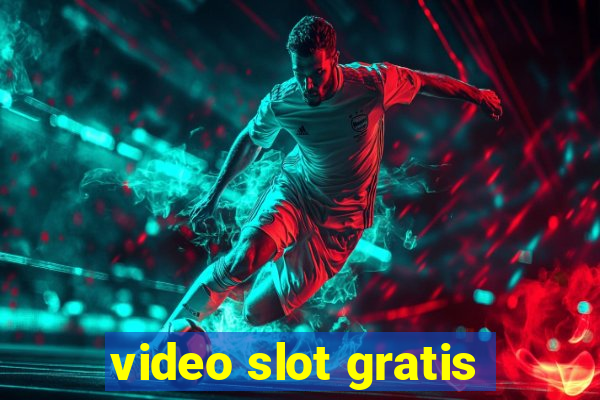 video slot gratis