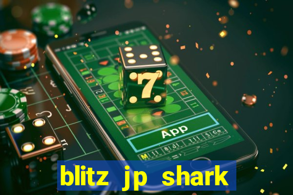 blitz jp shark blitz slot