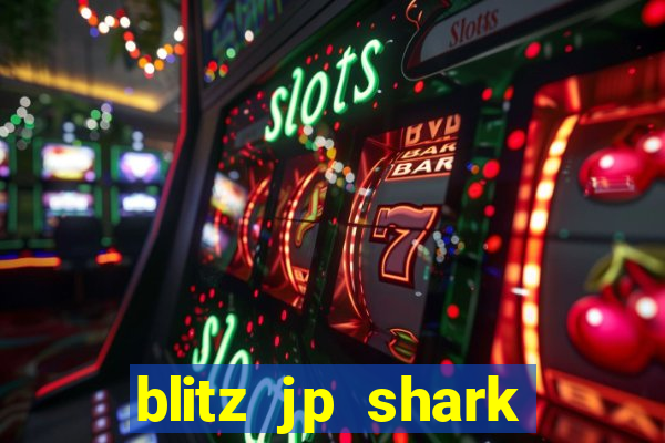 blitz jp shark blitz slot