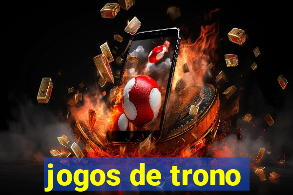 jogos de trono