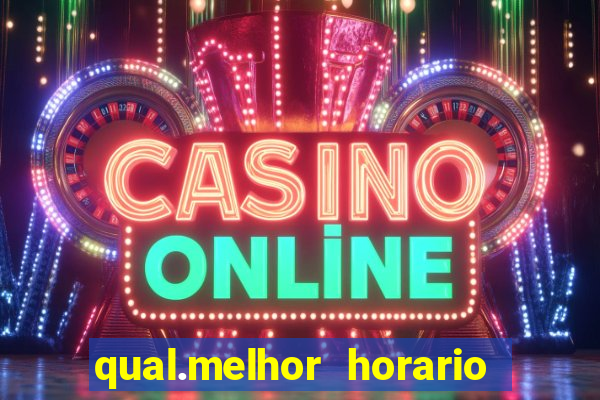 qual.melhor horario para jogar tiger