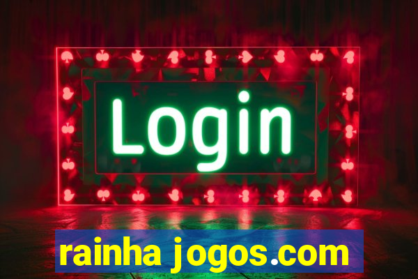 rainha jogos.com