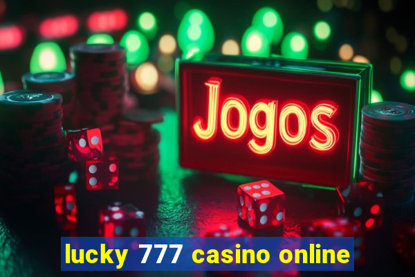 lucky 777 casino online