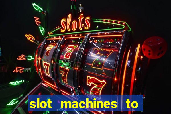 slot machines to play free