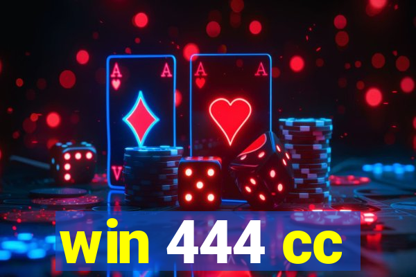 win 444 cc