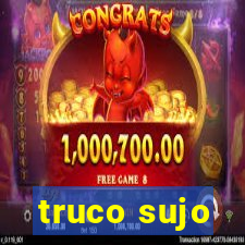 truco sujo